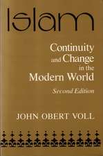 Islam, Continuity and Change in the Modern World Continuity and Change in the Modern World