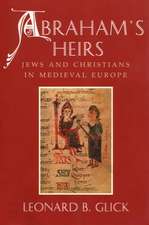 Abraham's Heirs: Jews and Christians in Medieval Europe