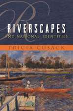 Cusack, T: Riverscapes and National Identities