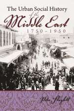 The Urban Social History of the Middle East, 1750-1950