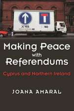 Amaral, J: Making Peace with Referendums