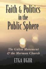 Ugur, E: Faith and Politics in the Public Sphere