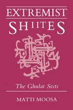 Moosa, M: Extremist Shiites