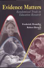 Evidence Matters: Randomized Trials in Education Research