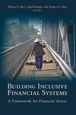 Building Inclusive Financial Systems: A Framework for Financial Access