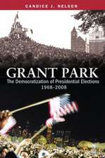 Grant Park: The Democratization of Presidential Elections, 19682008