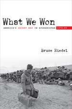 What We Won: America's Secret War in Afghanistan, 197989