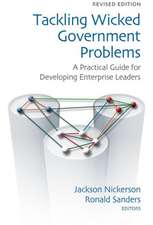 Tackling Wicked Government Problems: A Practical Guide for Developing Enterprise Leaders