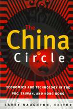 The China Circle: Economics and Technology in the PRC, Taiwan, and Hong Kong