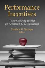 Performance Incentives: Their Growing Impact on American K-12 Education