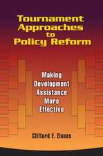 Tournament Approaches to Policy Reform: Making Development Assistance More Effective