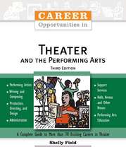 Career Opportunities in Theater and the Performing Arts