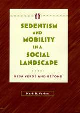 Sedentism and Mobility in a Social Landscape: Mesa Verde and Beyond