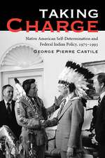 Taking Charge: Native American Self-Determination and Federal Indian Policy, 1975–1993