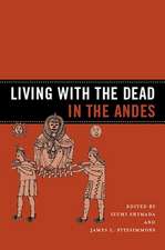 Living with the Dead in the Andes