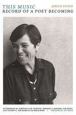 This Music: Record of a Poet Becoming