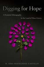 Digging for Hope: A Feminist Ethnography in the Land of Mass Graves