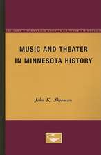 Music and Theater in Minnesota History