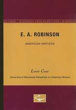 E.A. Robinson - American Writers 17: University of Minnesota Pamphlets on American Writers