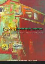 Dangerous Liaisons: Gender, Nation, and Postcolonial Perspectives