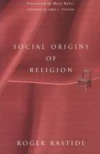 Social Origins Of Religion