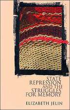 State Repression and the Labors of Memory