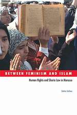 Between Feminism and Islam: Human Rights and Sharia Law in Morocco