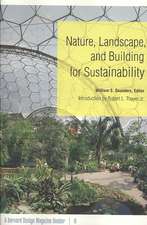 Nature, Landscape, and Building for Sustainability: A Harvard Design Magazine Reader