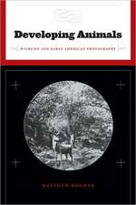 Developing Animals: Wildlife and Early American Photography