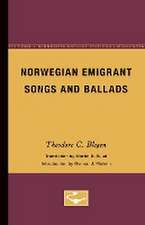 Norwegian Emigrant Songs and Ballads