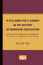 A Syllabus for a Course in the History of European Civilization: For Use With Ferguson and Brunn, A Survey of European Civilization