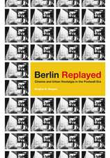 Berlin Replayed