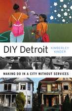 DIY Detroit: Making Do in a City without Services