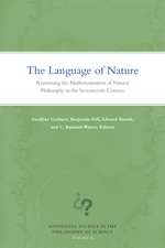 The Language of Nature: Reassessing the Mathematization of Natural Philosophy in the Seventeenth Century