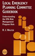 Local Emergency Planning Committee Guidebook – Understanding the EPA Risk Management Program Rule A CCPS Concept Book