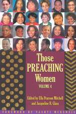 Those Preaching Women: Volume 4