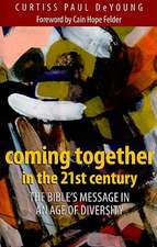 Coming Together in the 21st Century: The Bible's Message in an Age of Diversity