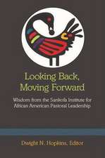 Looking Back, Moving Forward: Wisdom from the Sankofa Institute for African American Pastoral Leadership