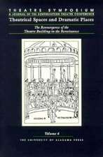 Theatre Symposium, Vol. 4: Theatrical Spaces and Dramatic Spaces: The Reemergence of the Theatre Building in the Renaissance