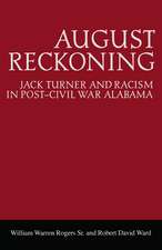 August Reckoning: Jack Turner and Racism in Post–Civil War Alabama