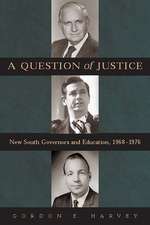 A Question of Justice: New South Governors and Education, 1968-1976