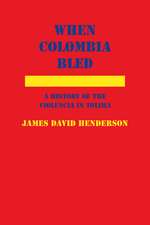 When Colombia Bled