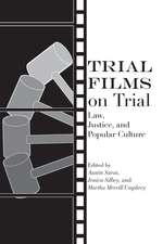 Trial Films on Trial: Law, Justice, and Popular Culture