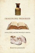 Imagining Progress: Science, Faith, and Child Mortality in America