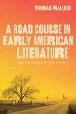 A Road Course in Early American Literature