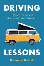 Driving Lessons: A Road Trip through American Travel Literature