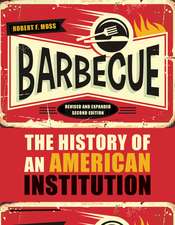 Barbecue: The History of an American Institution, Revised and Expanded Second Edition