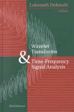 Wavelet Transforms and Time-Frequency Signal Analysis