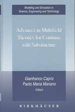 Advances in Multifield Theories for Continua with Substructure