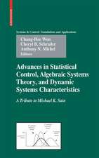 Advances in Statistical Control, Algebraic Systems Theory, and Dynamic Systems Characteristics: A Tribute to Michael K. Sain